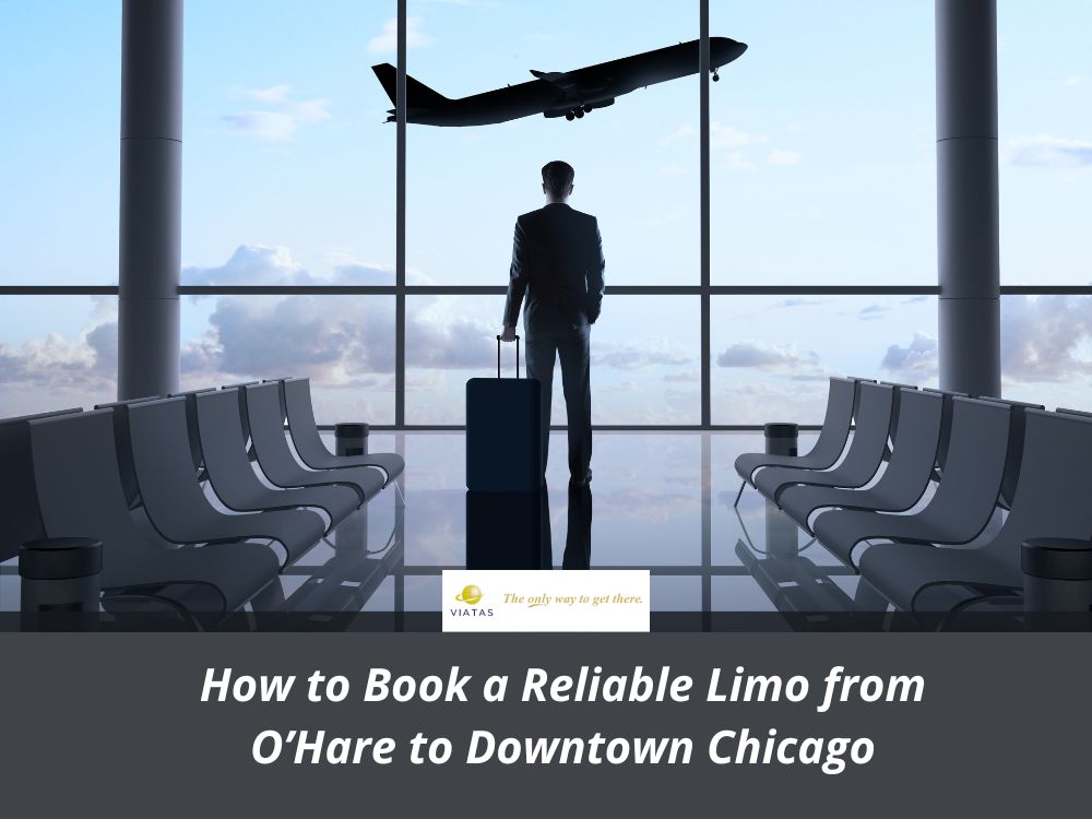 How to Book a Reliable Limo from O’Hare to Downtown Chicago